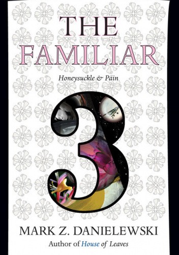 The Familiar, Volume 3: Honeysuckle & Pain