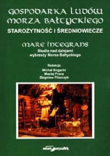 Gospodarka ludów Morza Bałtyckiego. Starożytność i średniowiecze