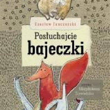 Posłuchajcie bajeczki