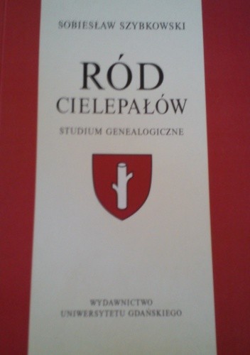 Ród Cielepałów: studium genealogiczne