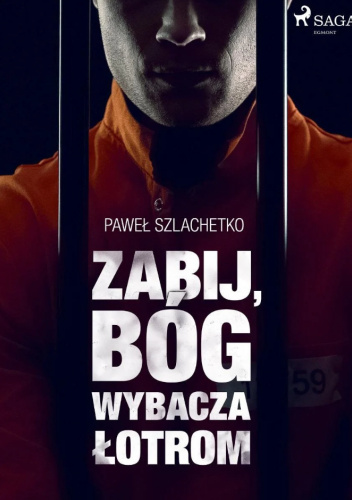 Zabij, Bóg wybacza łotrom