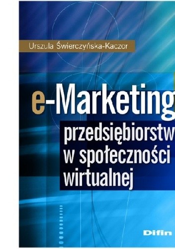 e-Marketing przedsiębiorstwa w społeczności wirtualnej