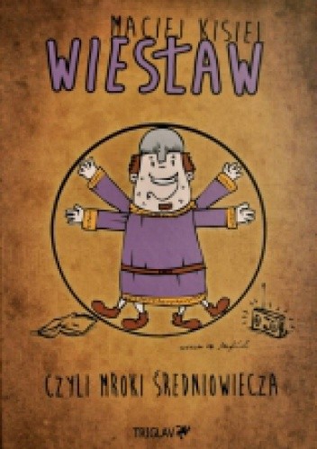 Wiesław, czyli mroki średniowiecza