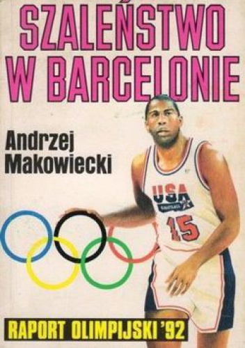 Szaleństwo w Barcelonie. Raport olimpijski '92