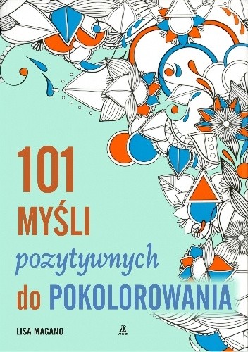 101 myśli pozytywnych do pokolorowania