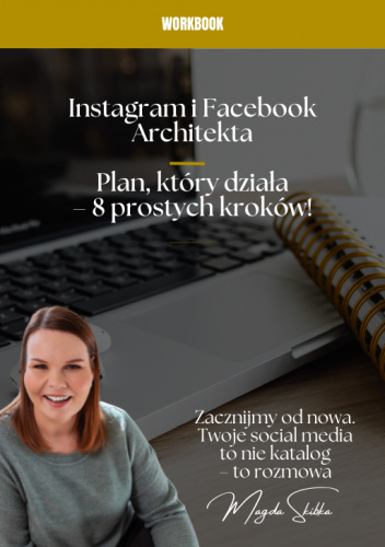 Workbook „Instagram i Facebook Architekta. Plan, który działa – 8 prostych kroków!"