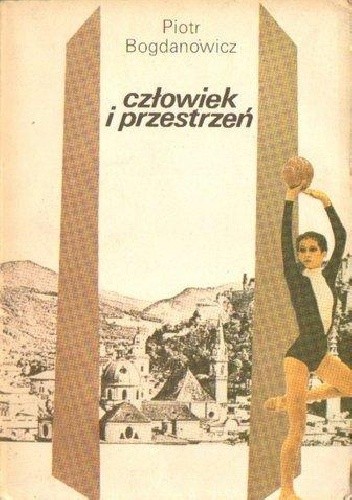 Człowiek i przestrzeń: kultura, przestrzeń, sztuka