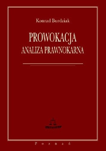 Prowokacja. Analiza prawnokarna