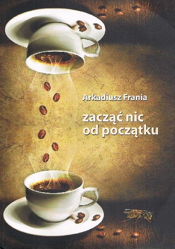 zacząć nic od początku