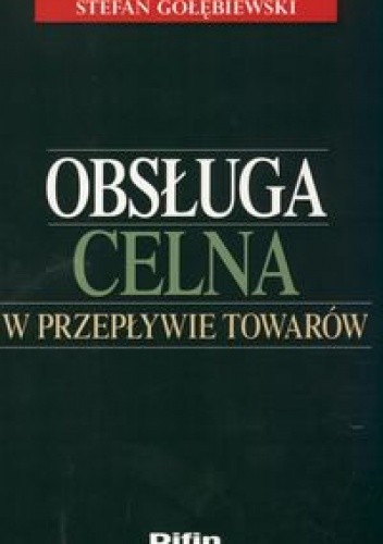 Obsługa celna w przepływie towarów