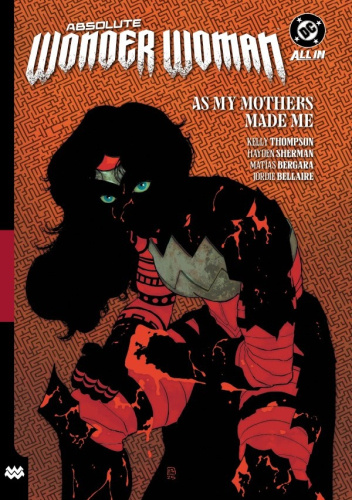 Absolute Wonder Woman: As My Mothers Made Me