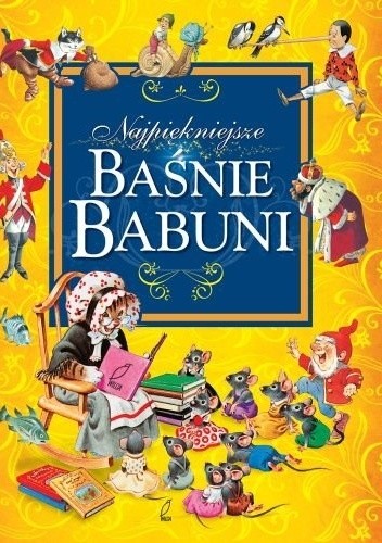 Najpiękniejsze baśnie babuni