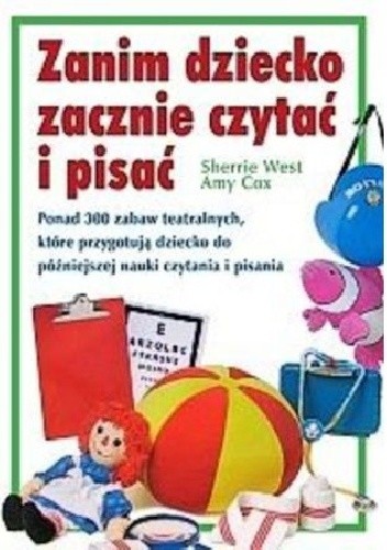 Zanim dziecko zacznie czytać i pisać.