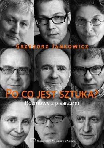 Po co jest sztuka? Rozmowy z pisarzami, cz. 2