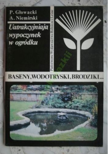 Uatrakcyjniają wypoczynek w ogródku. Baseny, wodotryski, brodziki