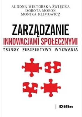 Zarządzanie innowacjami społecznymi. Trendy, perspektywy, wyzwania