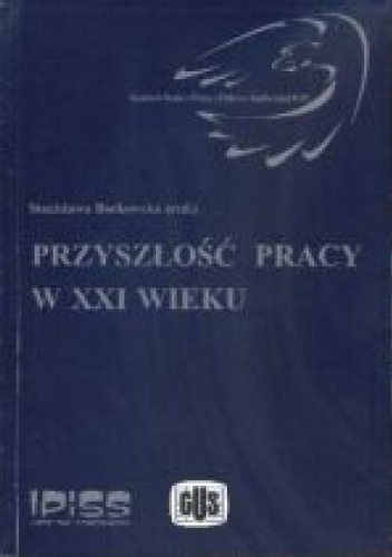Przyszłość pracy w XXI wieku