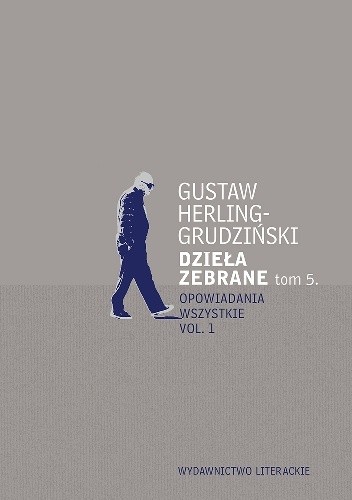Dzieła zebrane. Tom 5. Opowiadania wszystkie vol. 1