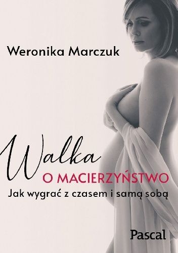Walka o macierzyństwo