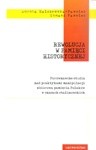 Rewolucja w pamięci historycznej. Porównawcze studia nad praktykami manipulacji zbiorową pamięcią Polaków w czasach stalinowskich