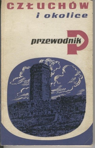 Człuchów i okolice. Przewodnik