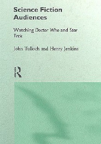 Science Fiction Audiences: Watching Star Trek and Doctor Who