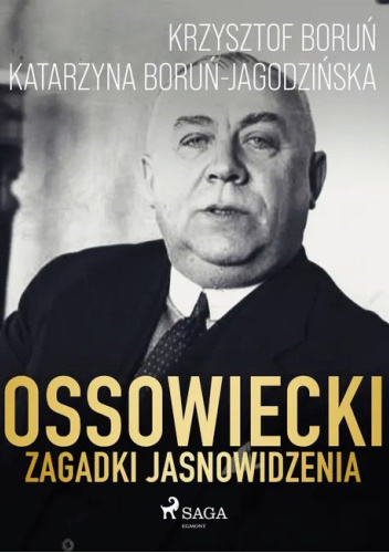 Ossowiecki - zagadki jasnowidzenia