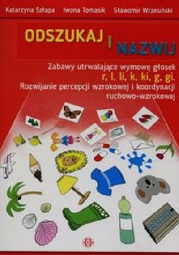 Odszukaj i nazwij Zabawy utrwalające wymowę głosek