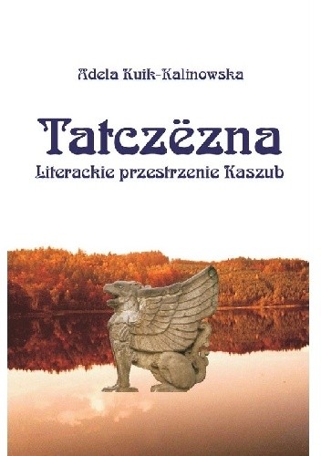 Tatczëzna. Literackie przestrzenie Kaszub