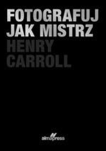 Fotografuj jak mistrz