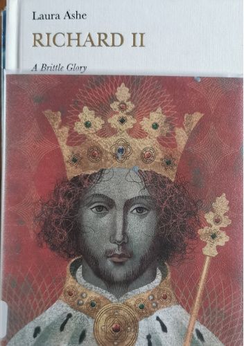 Richard II: A Brittle Glory
