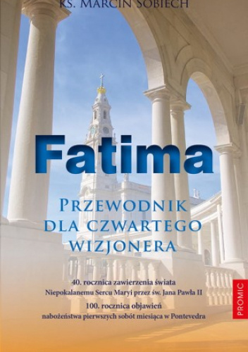 Fatima. Przewodnik dla czwartego wizjonera