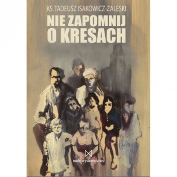 Nie zapomnij o Kresach