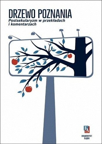 Drzewo poznania. Postsekularyzm w przekładach i komentarzach