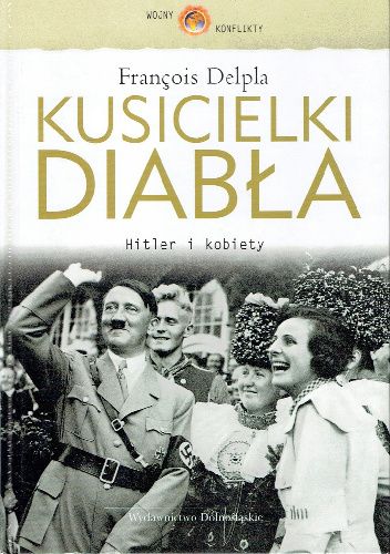 Kusicielki diabła. Hitler i kobiety