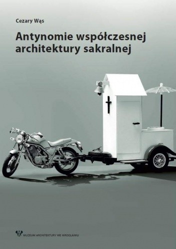 Antynomie współczesnej architektury sakralnej