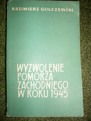 Wyzwolenie Pomorza Zachodniego w roku 1945