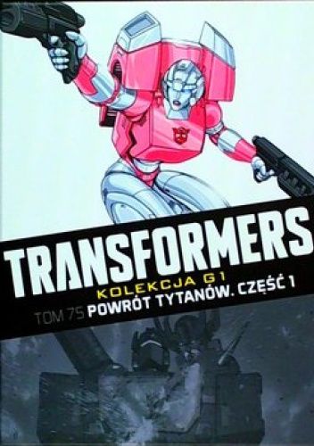 Transformers #75: Powrót Tytanów. Część 1