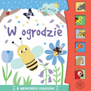 Świat wokół nas. W ogrodzie