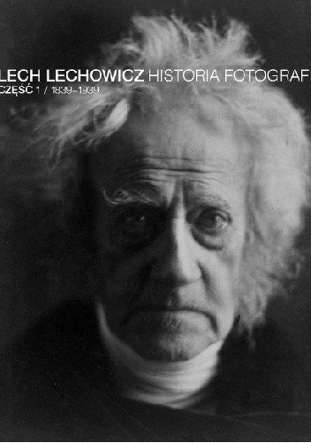 Historia fotografii część 1 / 1839-1939