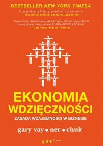 Ekonomia wdzięczności. Zasada wzajemności w biznesie