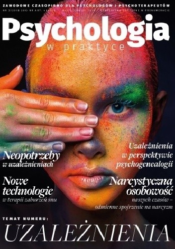 Psychologia w praktyce. Zawodowe czasopismo dla psychologów i psychoterapeutów Nr 3/2018 (9)