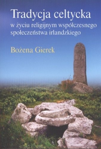 Tradycja celtycka w życiu religijnym współczesnego społeczeństwa irlandzkiego