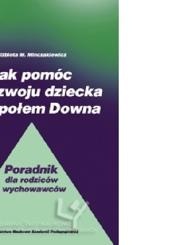 Jak pomóc w rozwoju dziecka z zespołem Downa