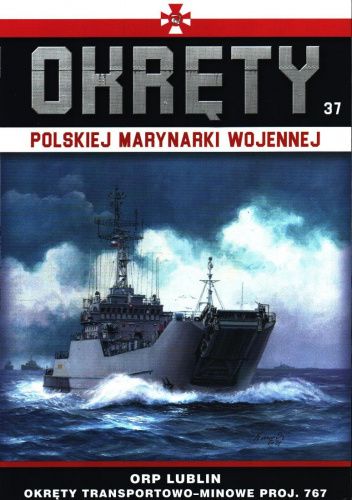 Okręty Polskiej Marynarki Wojennej - ORP Lublin Okręty transportowo-minowe proj. 767