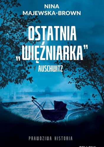 Ostatnia więźniarka Auschwitz