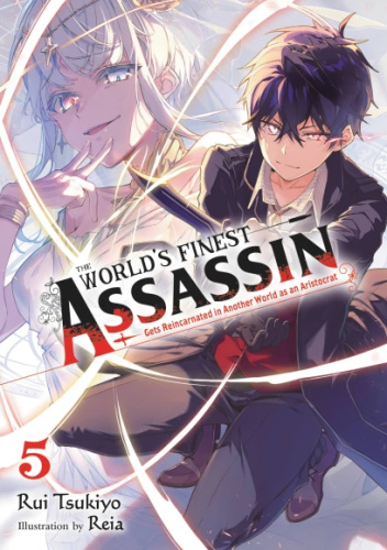 The World's Finest Assassin Gets Reincarnated in Another World as an Aristocrat, Vol. 5 (light novel)
