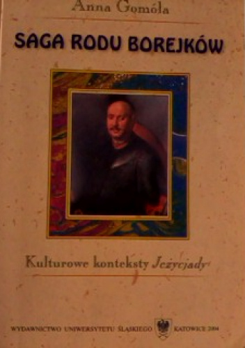 Saga rodu Borejków. Kulturowe konteksty Jeżycjady