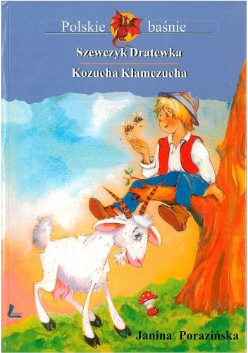 Szewczyk Dratewka. Kozucha Kłamczucha