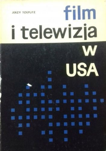Film i telewizja w USA: Dzień dzisiejszy i perspektywy